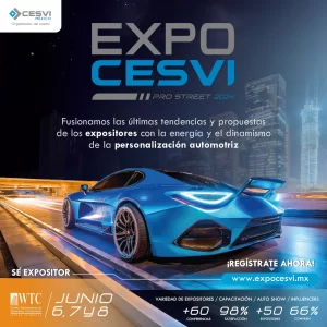EXPO CESVI PRO STREET 2024: ¡ENCIENDE MOTORES!