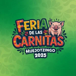 HUEJOTZINGO Y SU FERIA DE CARNITAS 2025 | BLANCA L. FLORES