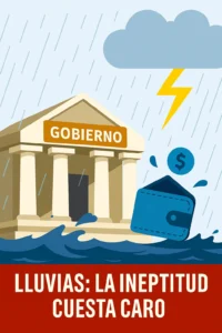 LLUVIAS: LA INEPTITUD CUESTA CARO | GENTE DETRÁS DEL DINERO