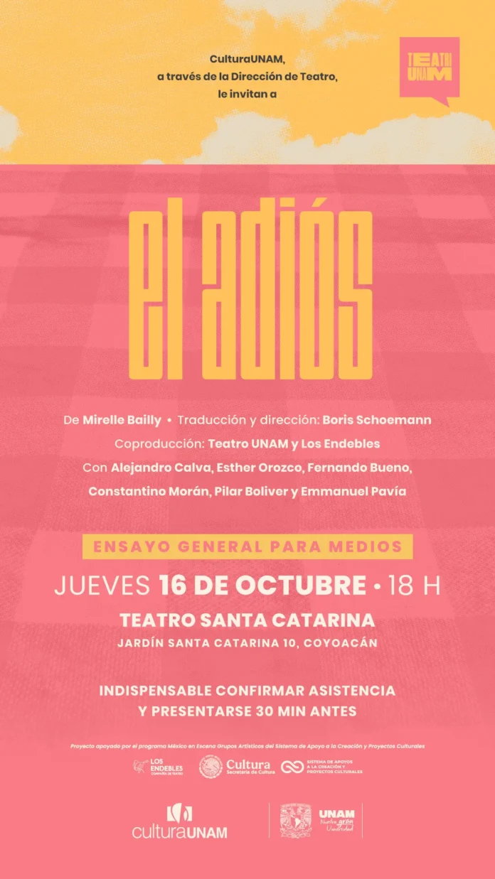 TEATRO UNAM Y LA COMPAÑÍA LOS ENDEBLES PRESENTAN EL ADIÓS