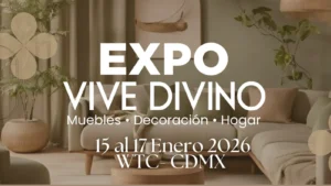 EXPO VIVE DIVINO 2026: DISEÑO, NEGOCIO Y EMOCIÓN EN WTC CDMX