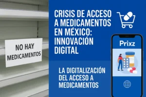 CRISIS DE ACCESO A MEDICAMENTOS EN MÉXICO INNOVACIÓN DIGITAL