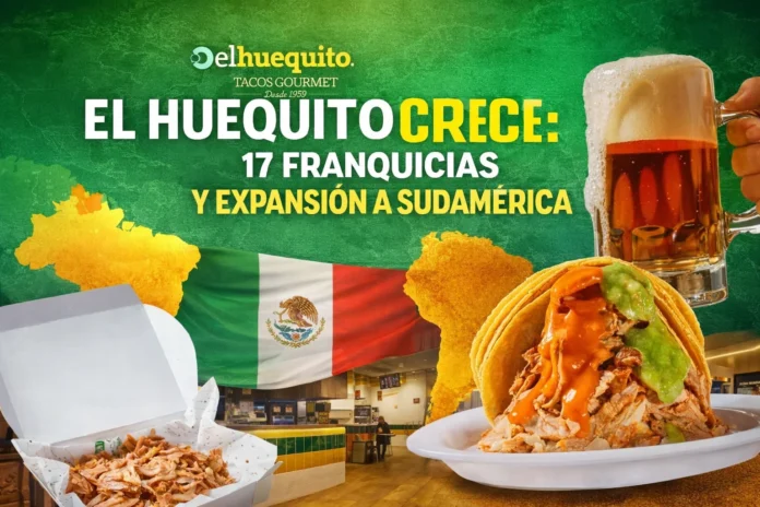 EL HUEQUITO CRECE: 17 FRANQUICIAS Y EXPANSIÓN