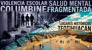 DE COLUMBINE A TEOTIHUACÁN