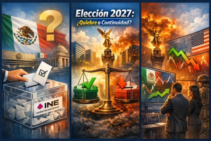ELECCIÓN 2027: ¿QUIEBRE O CONTINUIDAD?