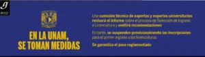 Comunicado oficial de la UNAM sobre medidas en el proceso de admisión a licenciatura, con énfasis en revisión técnica y suspensión provisional.