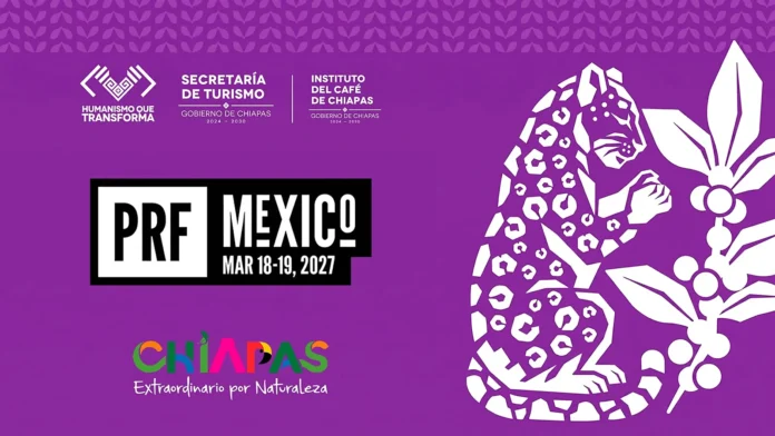 PRF México 2027 en Chiapas, foro internacional de café con identidad cultural y naturaleza extraordinaria